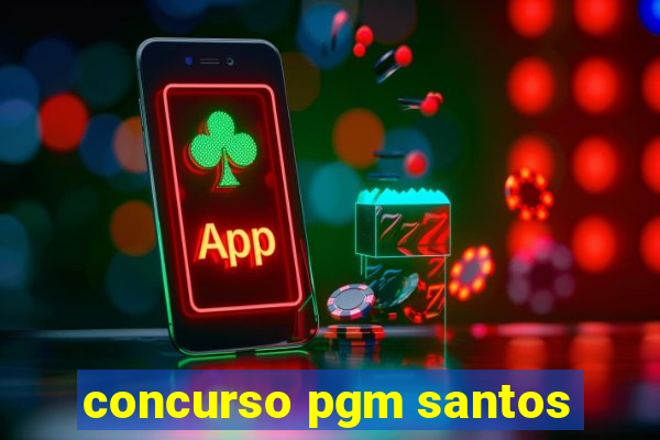 concurso pgm santos